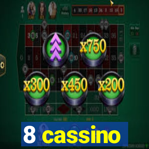 8 cassino